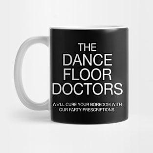 The Dance Floor Doctors - W Mug